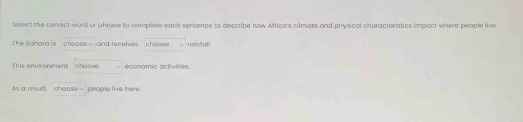 select the correct word or phrase to complete each sentence to describe…