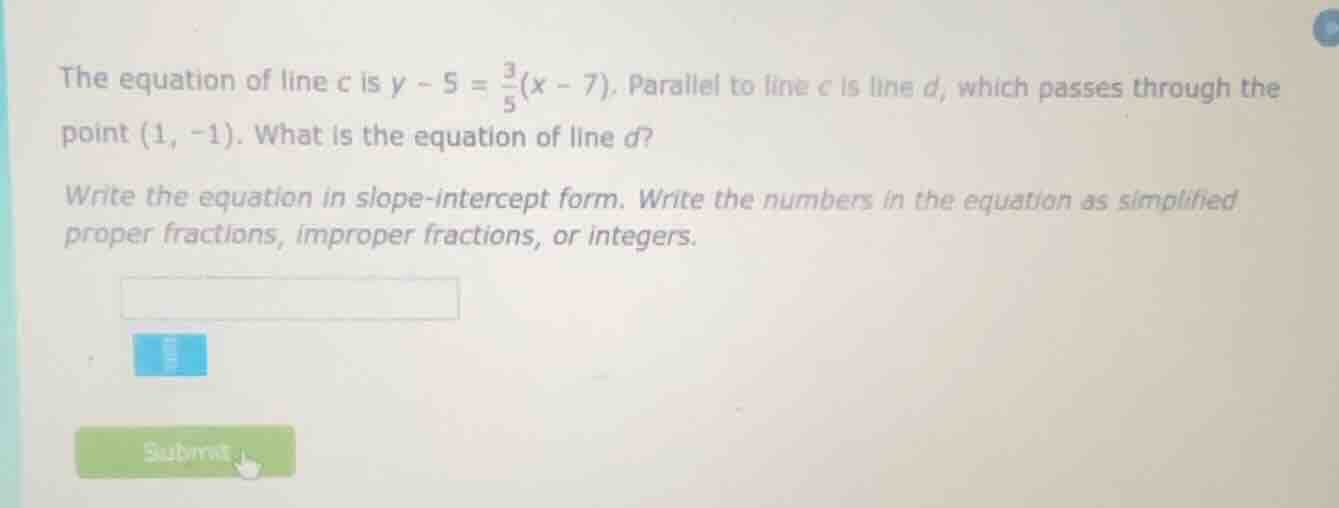 the equation of line c is $y - 5 = \\frac{3}{5}(x - 7)$. parallel to li…