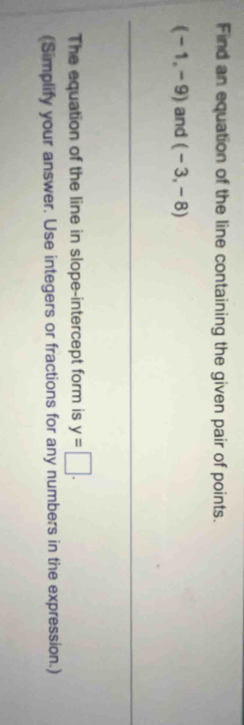find an equation of the line containing the given pair of points.\\((-1…