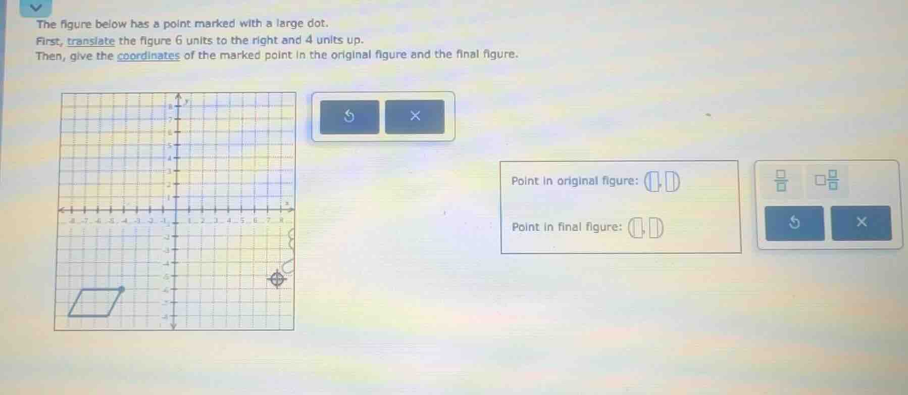 the figure below has a point marked with a large dot. first, translate …