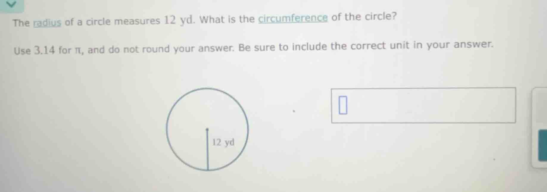 the radius of a circle measures 12 yd. what is the circumference of the…