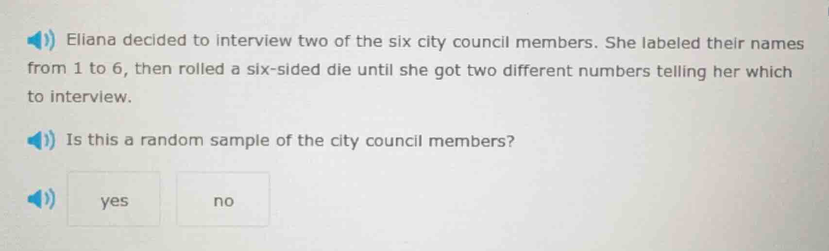 eliana decided to interview two of the six city council members. she la…