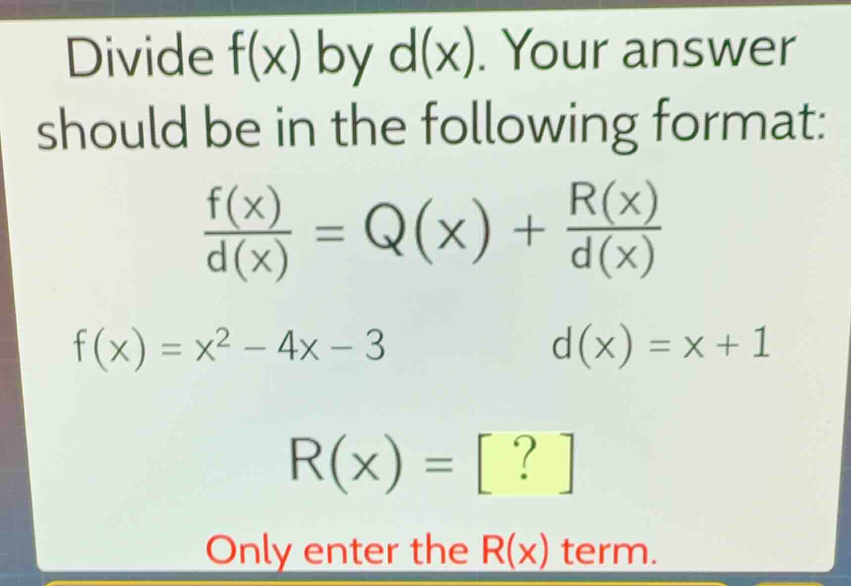 divide f(x) by d(x). your answer should be in the following format: \\(…