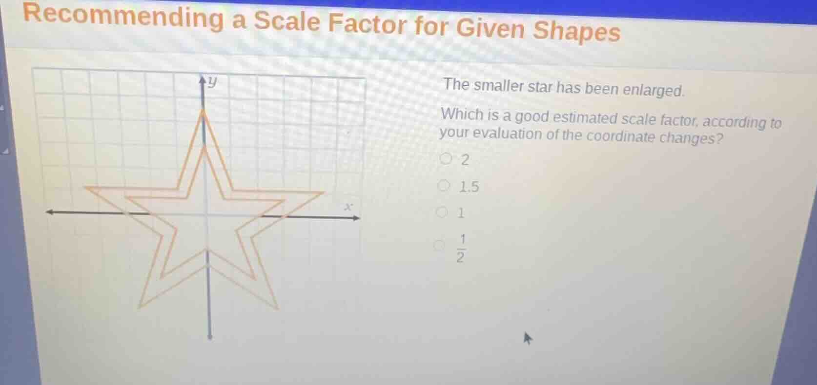 recommending a scale factor for given shapes the smaller star has been …
