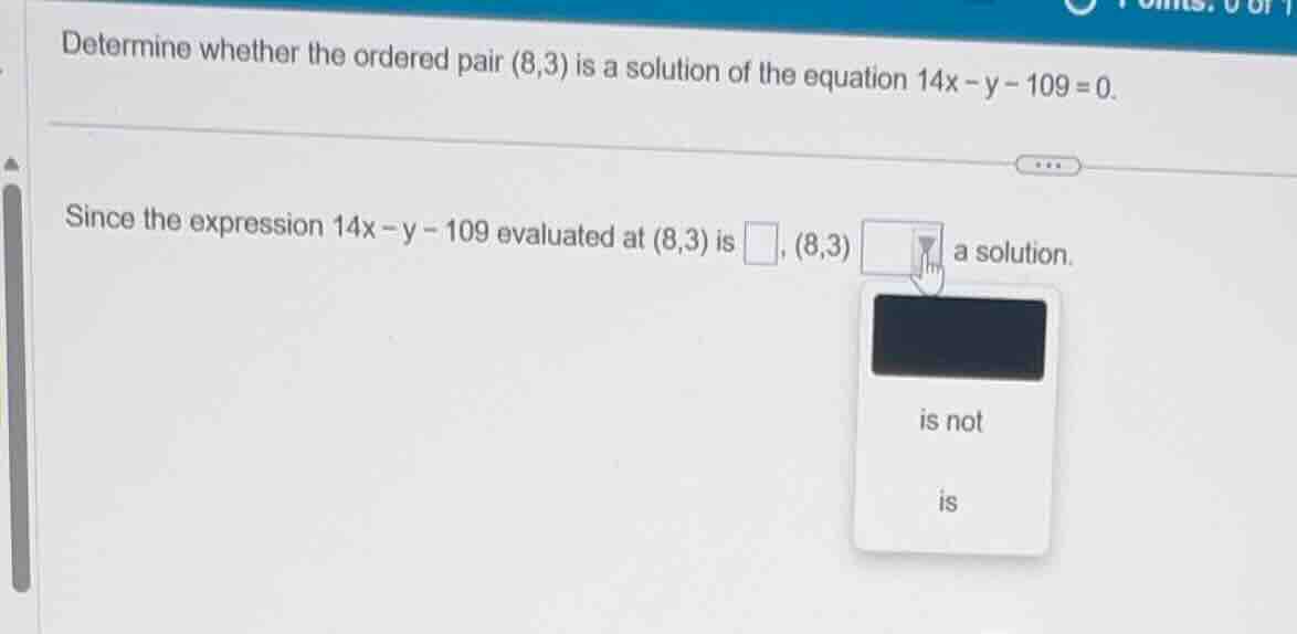 determine whether the ordered pair (8,3) is a solution of the equation …