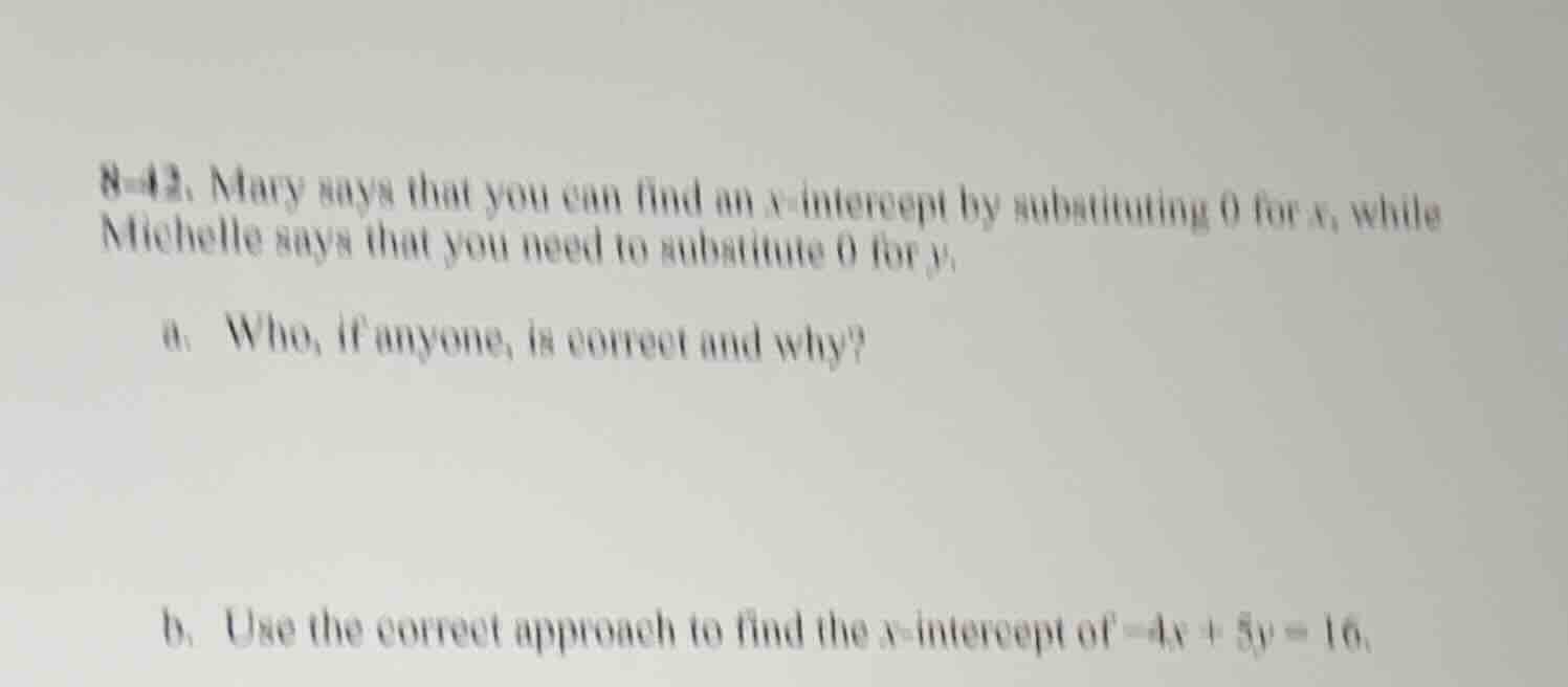 8-42. mary says that you can find an x-intercept by substituting 0 for …