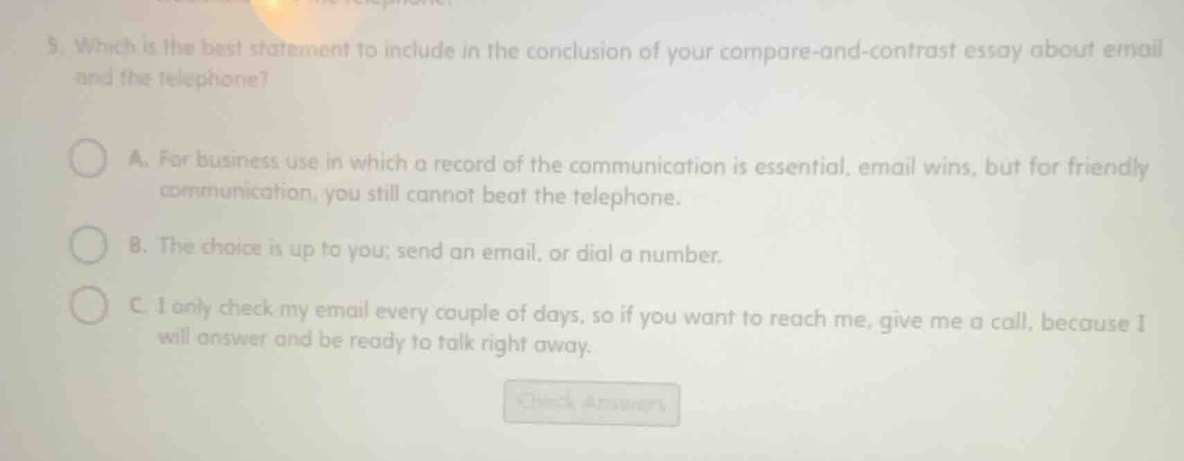 5. which is the best statement to include in the conclusion of your com…