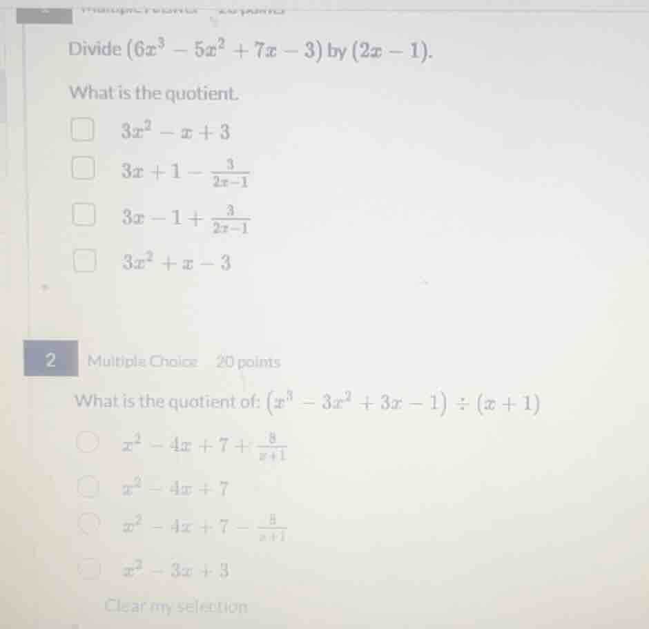 divide $(6x^3 - 5x^2 + 7x - 3)$ by $(2x - 1)$. what is the quotient. $3…