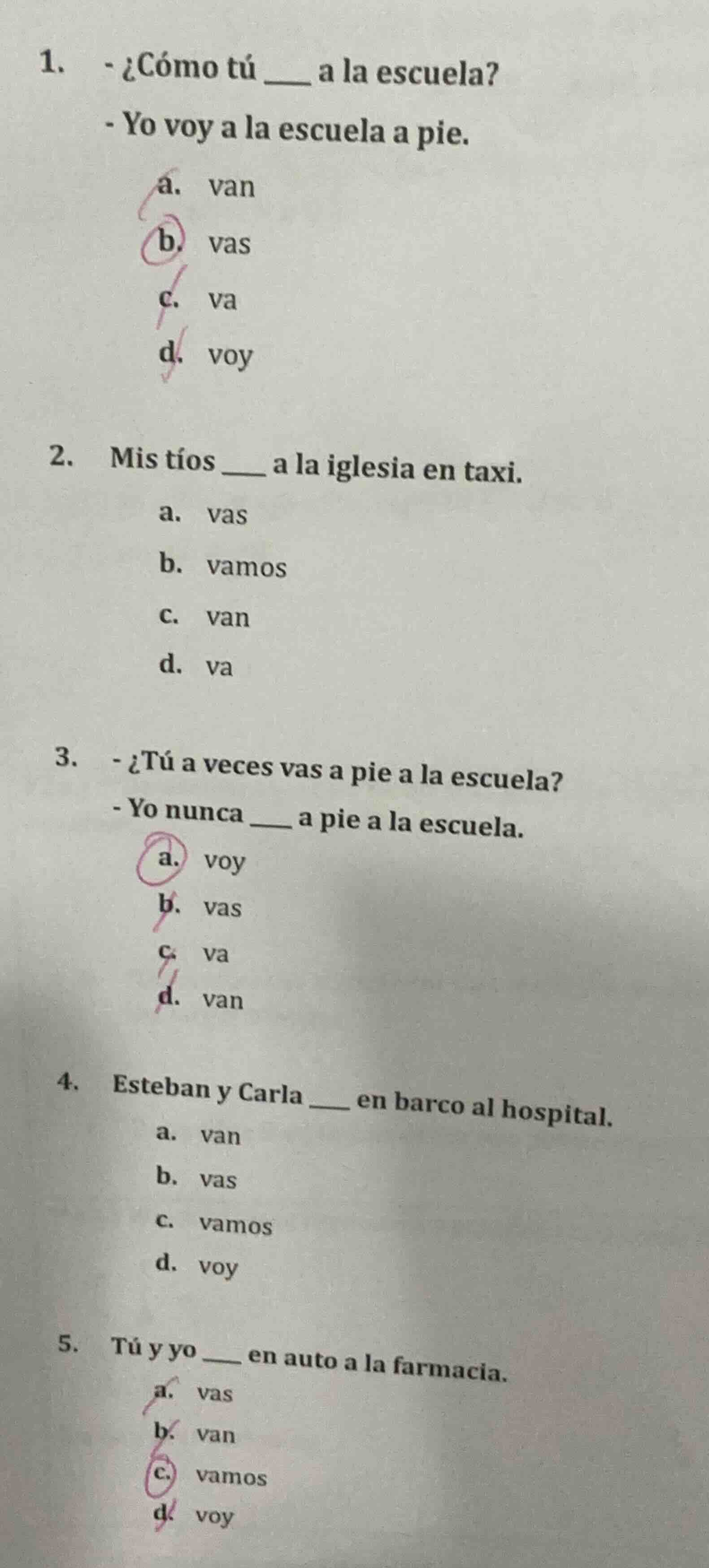 1. - ¿cómo tú ___ a la escuela? - yo voy a la escuela a pie. a. van b. …