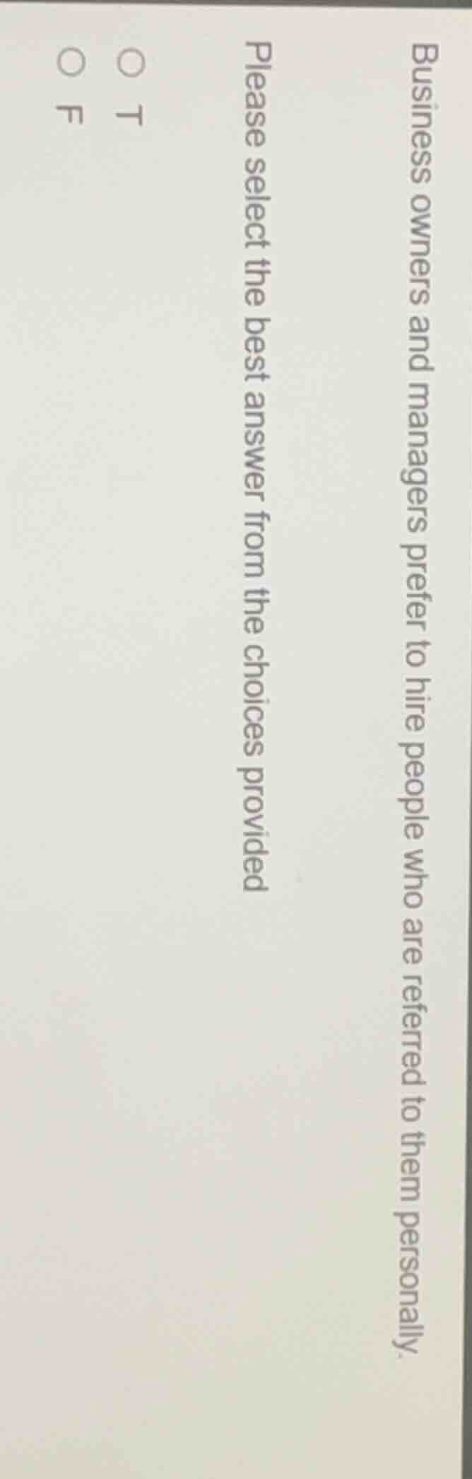 business owners and managers prefer to hire people who are referred to …