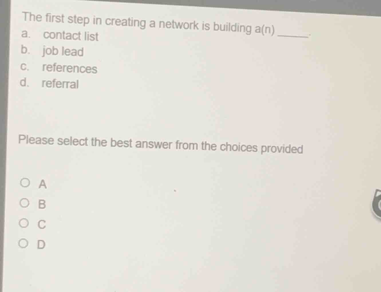 the first step in creating a network is building a(n) ______. a. contac…
