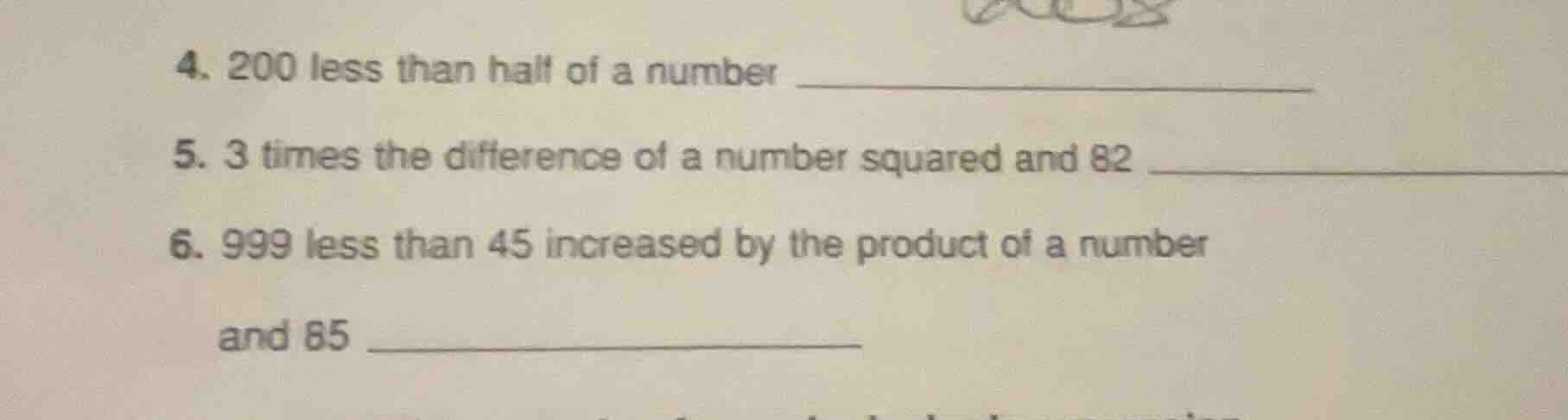 4. 200 less than half of a number 5. 3 times the difference of a number…