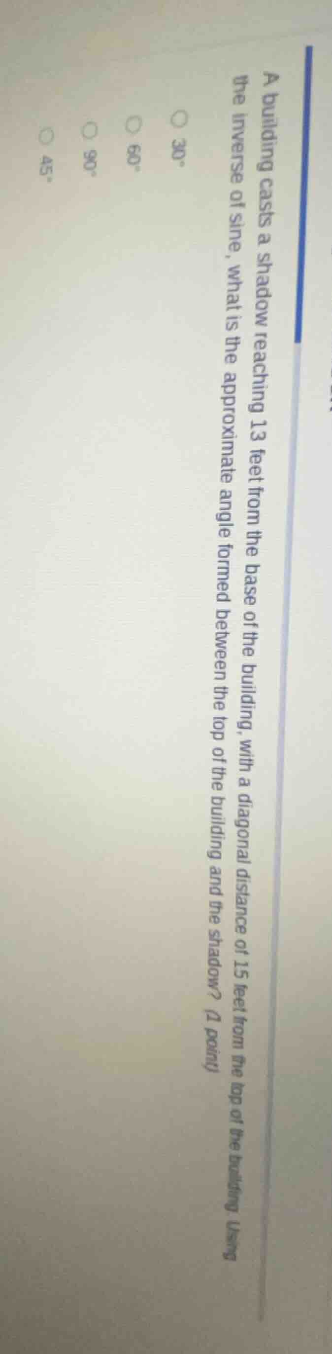 a building casts a shadow reaching 13 feet from the base of the buildin…