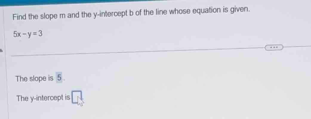 find the slope m and the y - intercept b of the line whose equation is …
