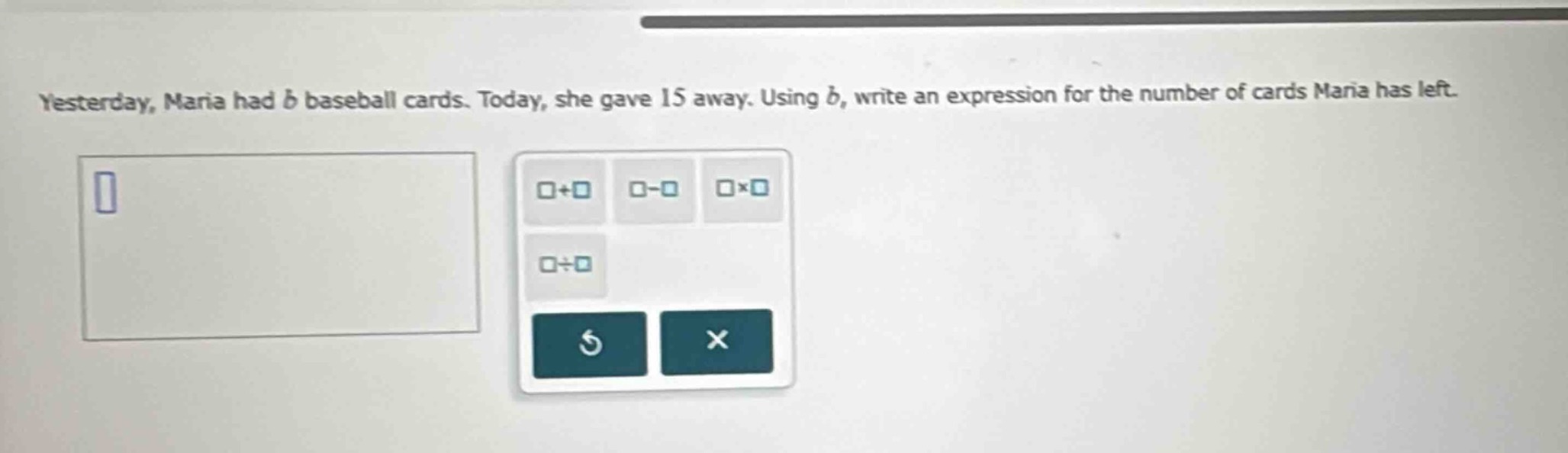 yesterday, maria had ( b ) baseball cards. today, she gave 15 away. usi…