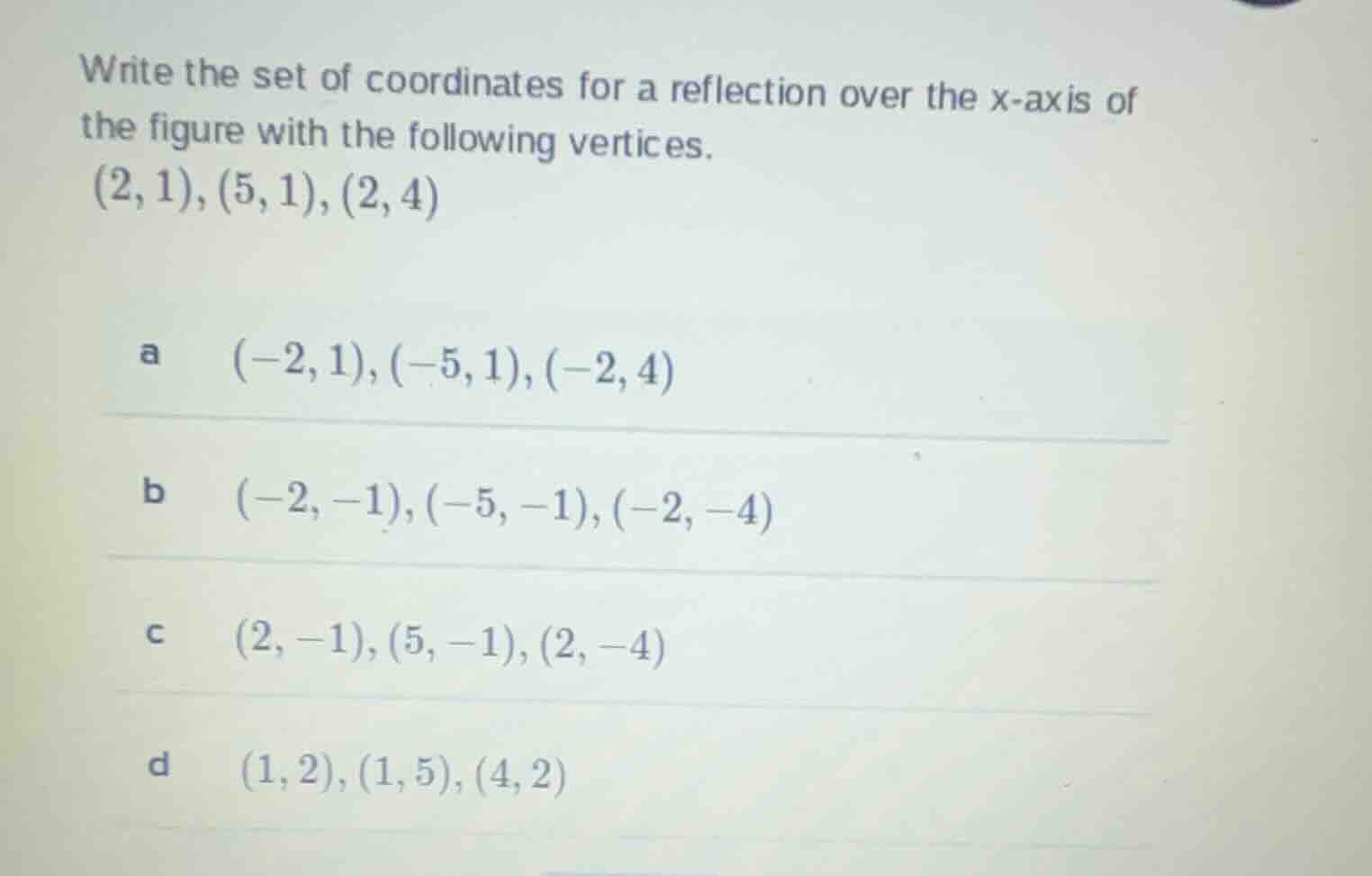 write the set of coordinates for a reflection over the x-axis of the fi…