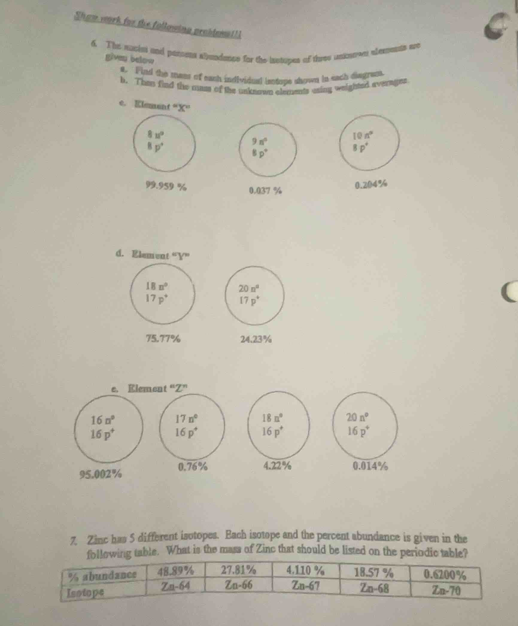 show work for the following problems!!! 6. the mass and percent abundan…