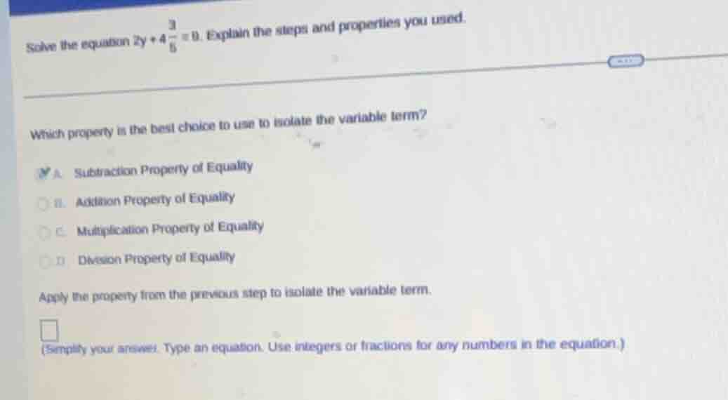 solve the equation $2y + 4\\frac{3}{5} = 0$. explain the steps and prop…