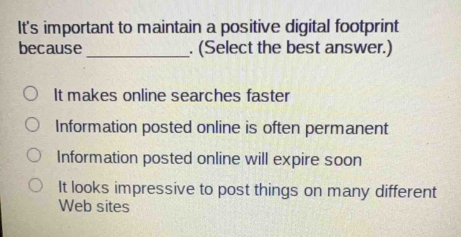 its important to maintain a positive digital footprint because ________…