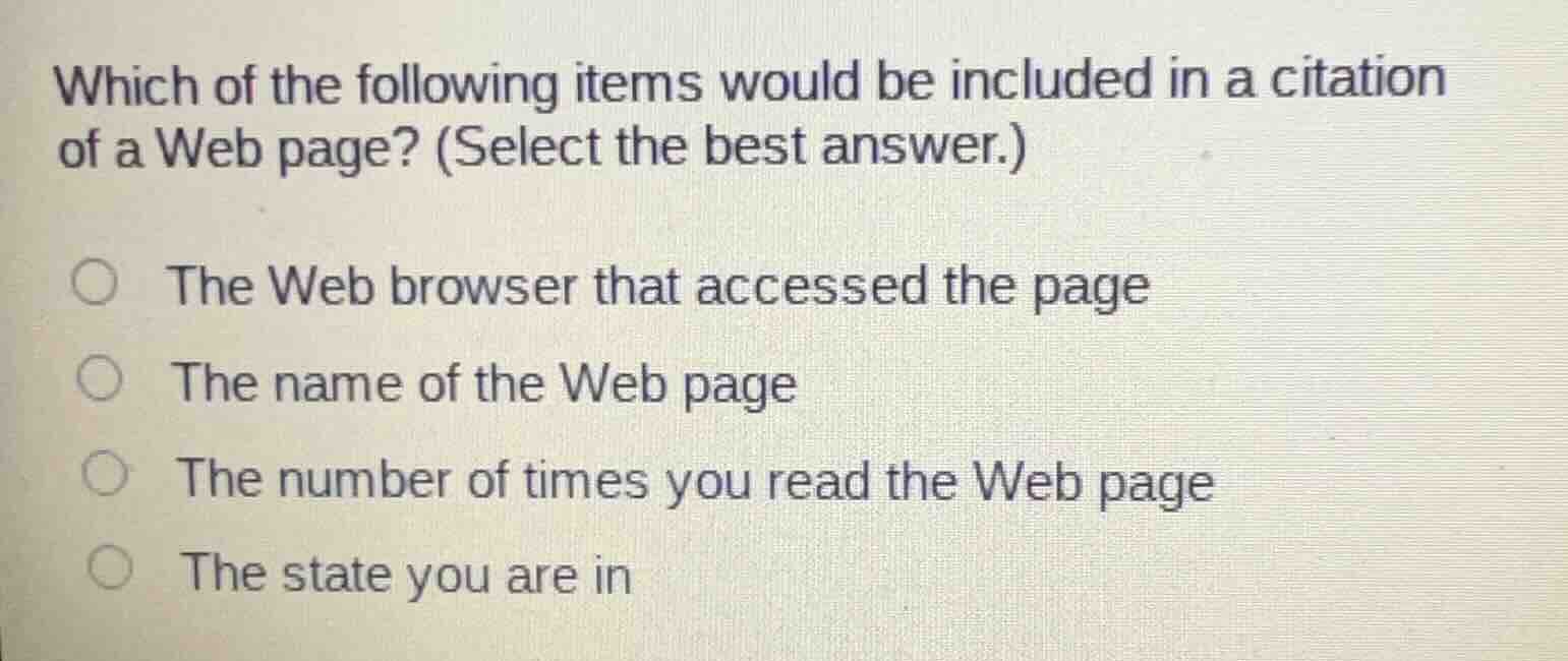 which of the following items would be included in a citation of a web p…