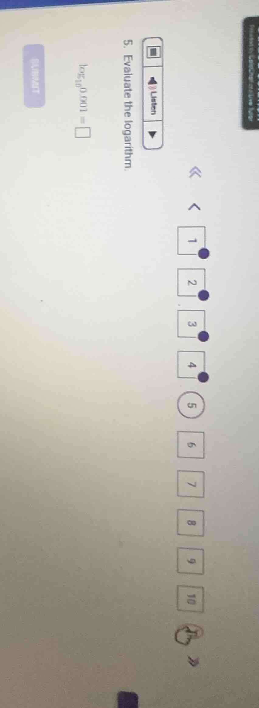 5. evaluate the logarithm. \\(log_{10} 0.001 = \\square\\)