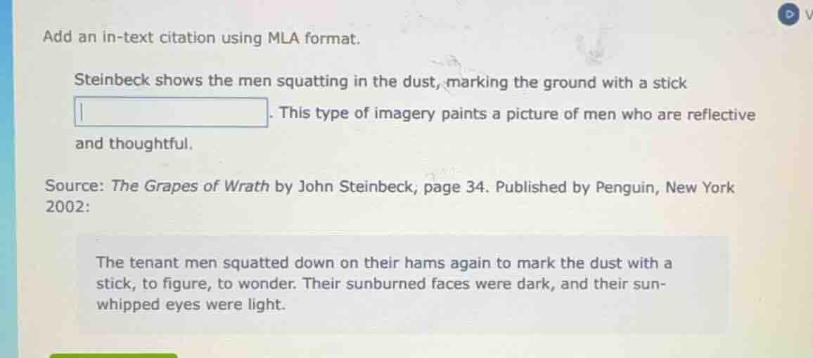 add an in-text citation using mla format. steinbeck shows the men squat…