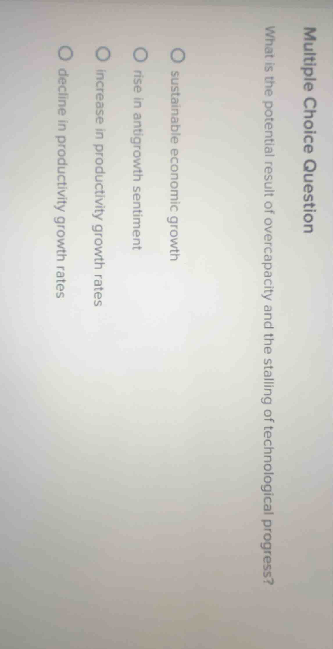 multiple choice question what is the potential result of overcapacity a…