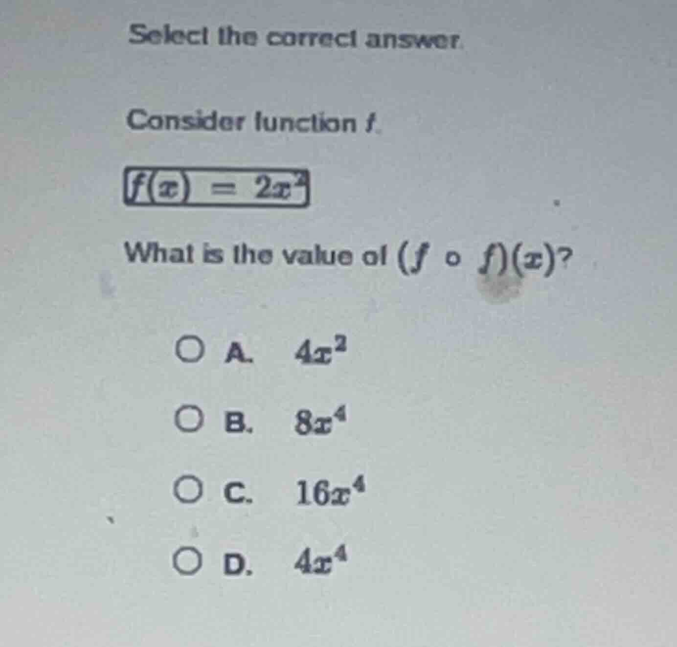 select the correct answer. consider function f. $f(x) = 2x^2$ what is t…