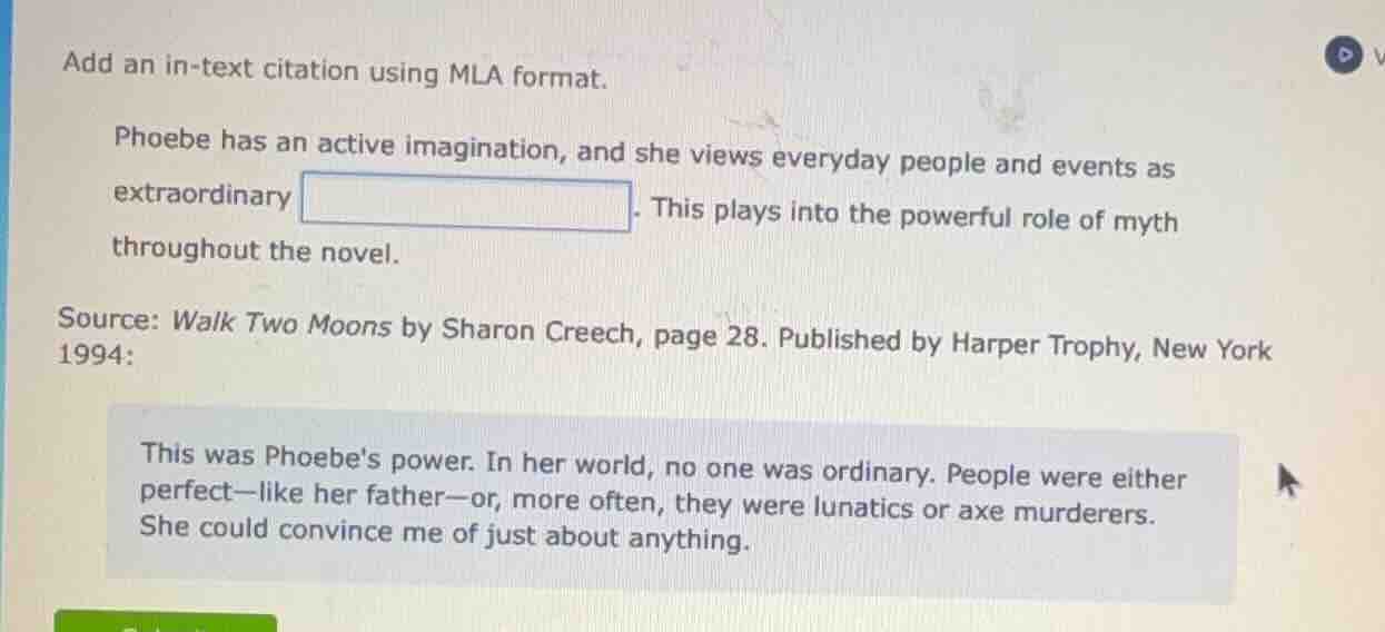 add an in-text citation using mla format. phoebe has an active imaginat…