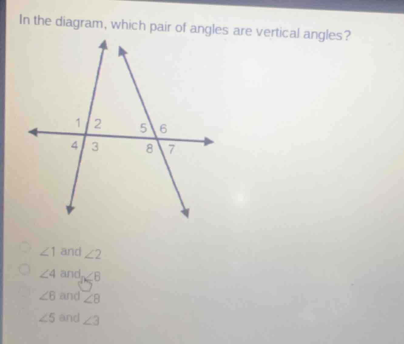 in the diagram, which pair of angles are vertical angles? ∠1 and ∠2 ∠4 …