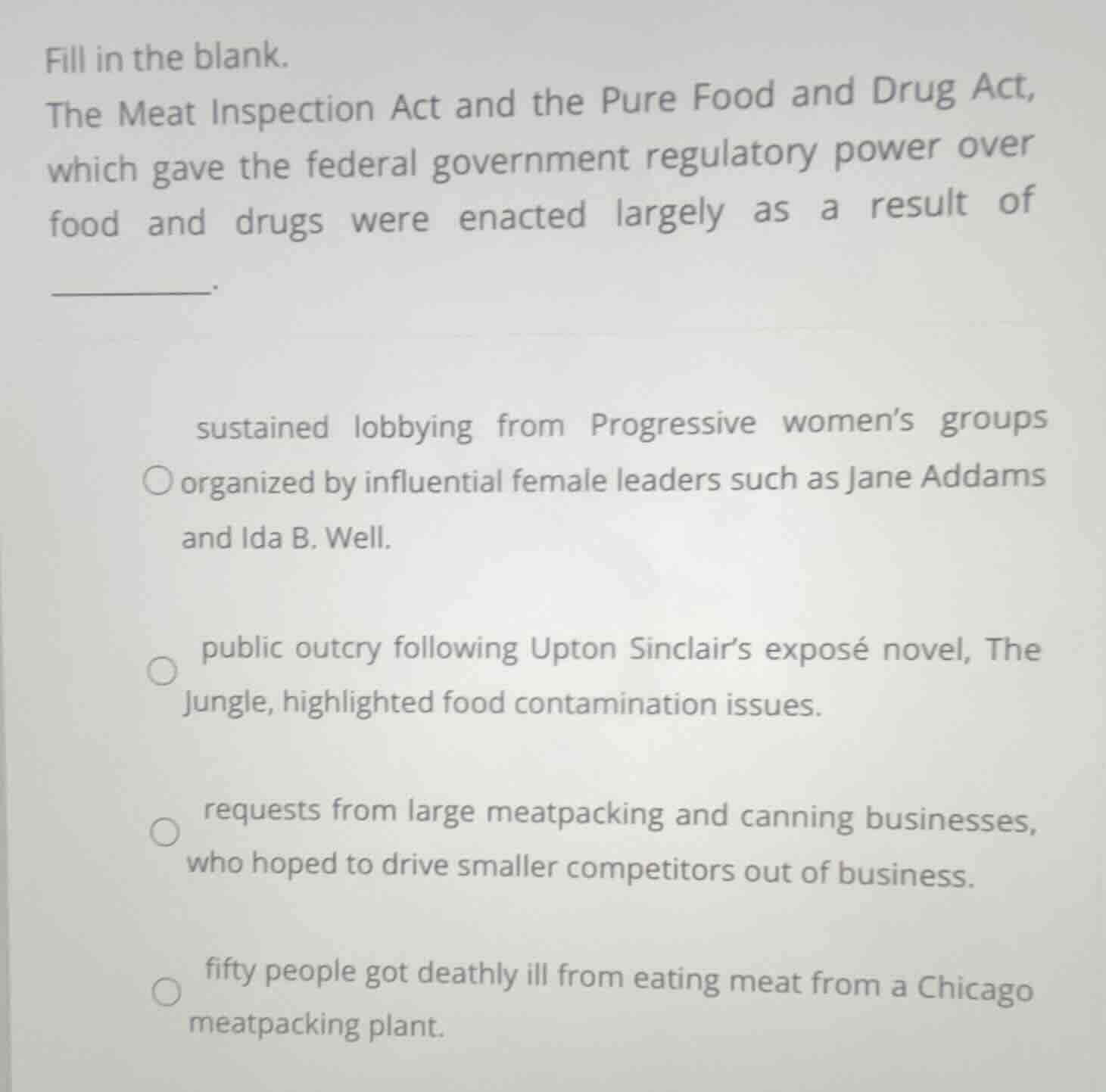 fill in the blank. the meat inspection act and the pure food and drug a…