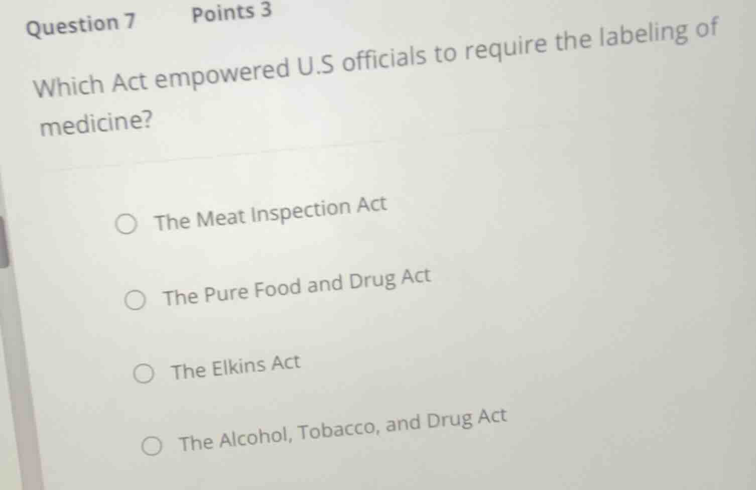 question 7 points 3 which act empowered u.s officials to require the la…