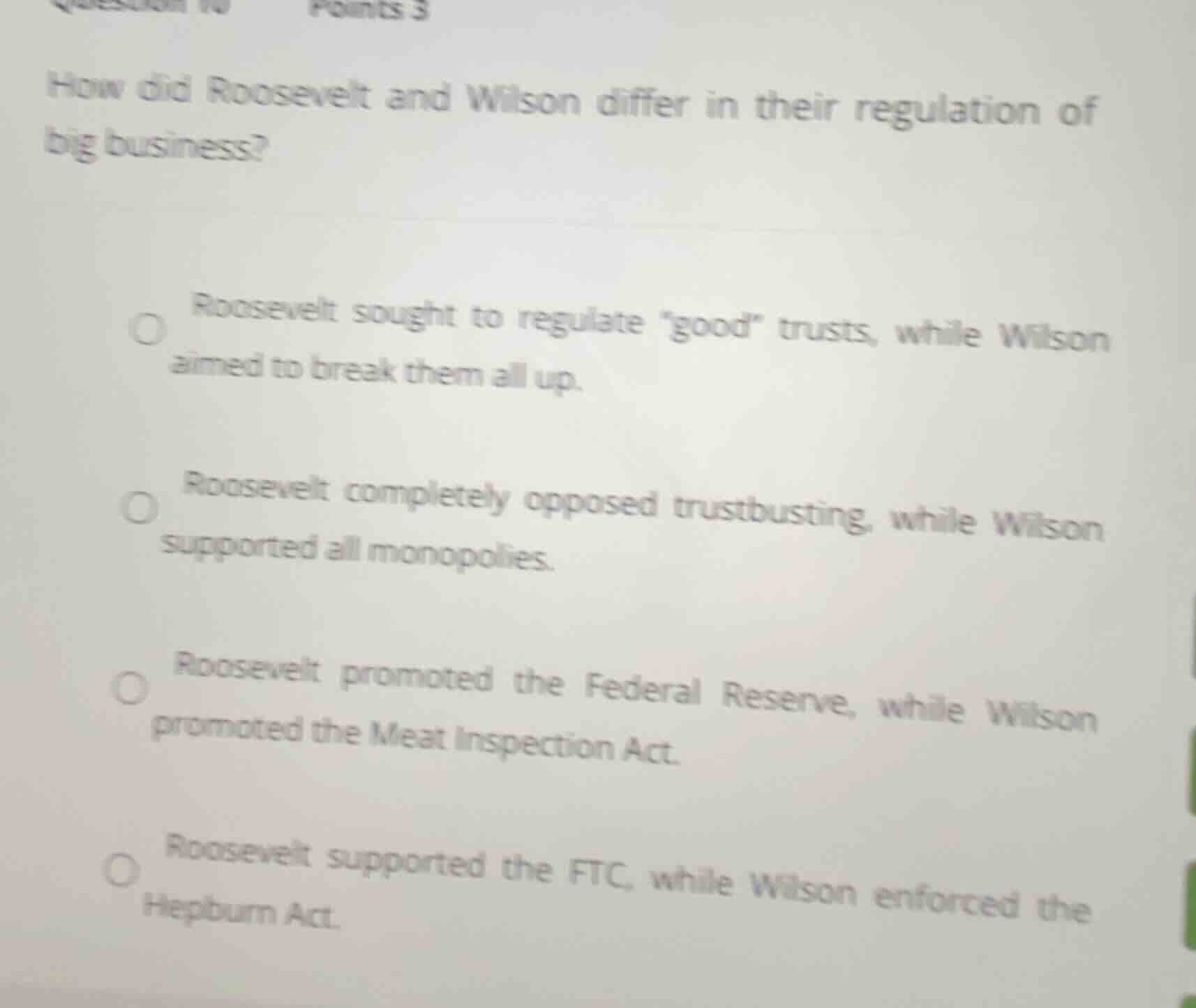 how did roosevelt and wilson differ in their regulation of big business…