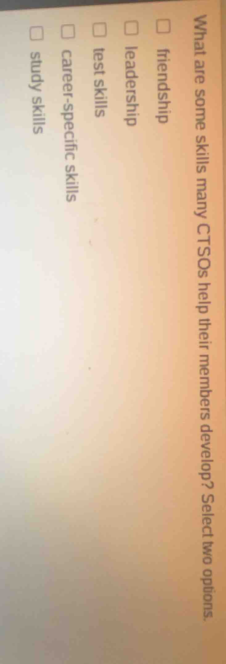 what are some skills many ctsos help their members develop? select two …