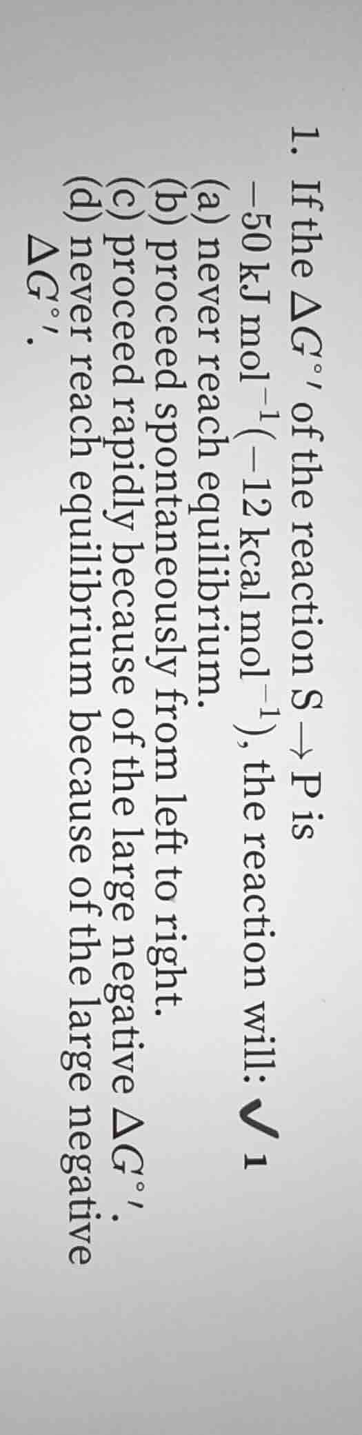 1. if the $\\delta g^{\\circ\\prime}$ of the reaction $s \ ightarrow p$…