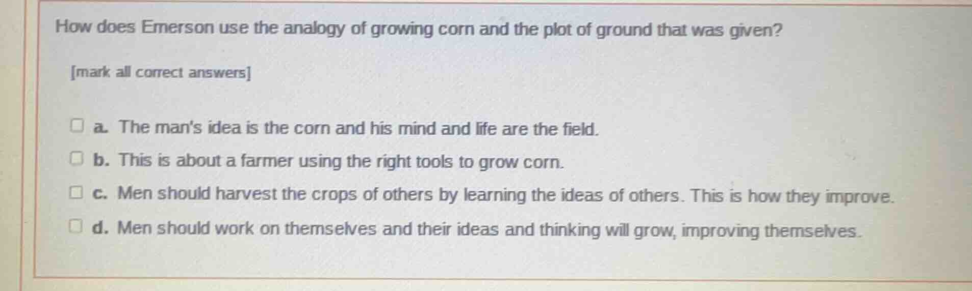 how does emerson use the analogy of growing corn and the plot of ground…