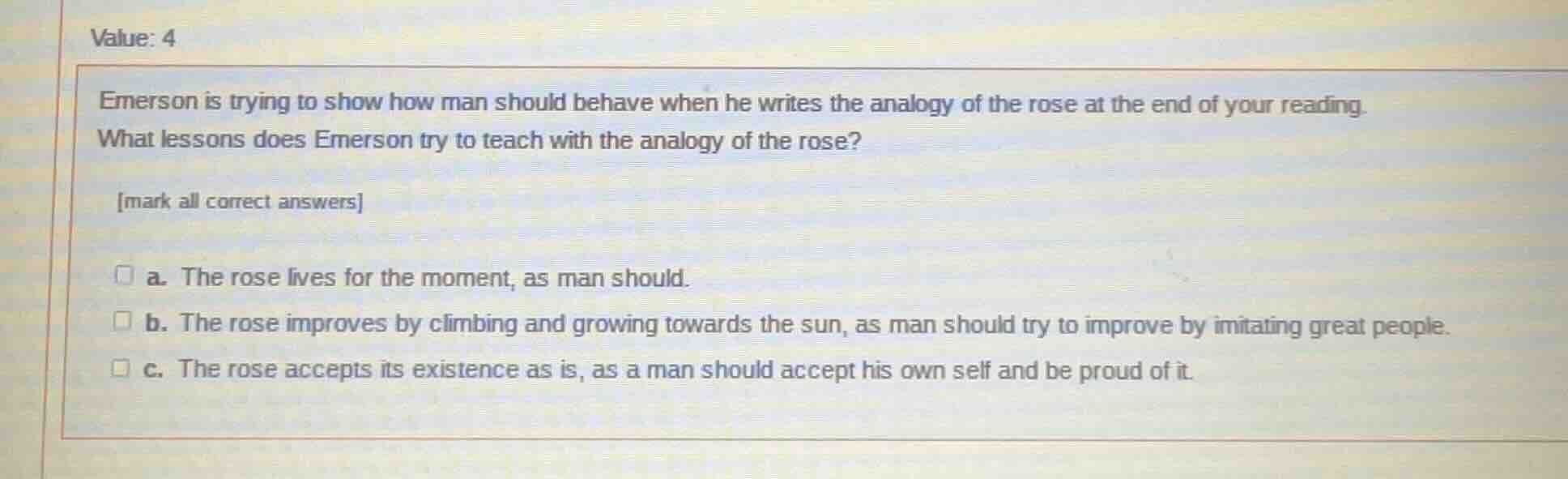 value: 4 emerson is trying to show how man should behave when he writes…