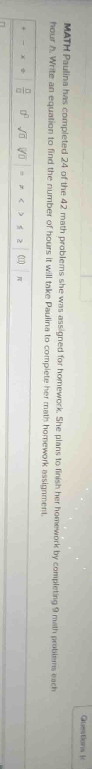 math paulina has completed 24 of the 42 math problems she was assigned …