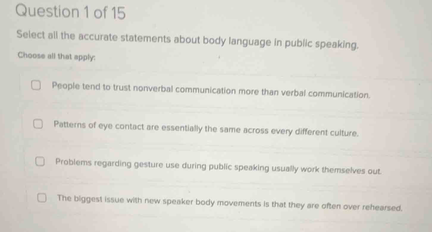 question 1 of 15 select all the accurate statements about body language…