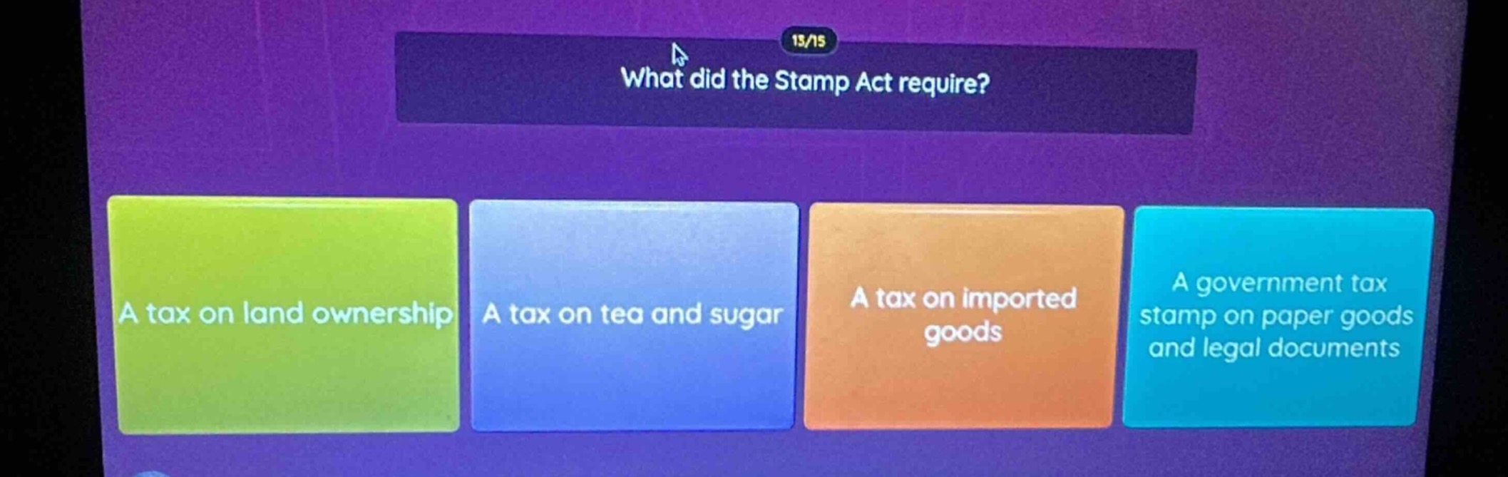 what did the stamp act require? a tax on land ownership a tax on tea an…