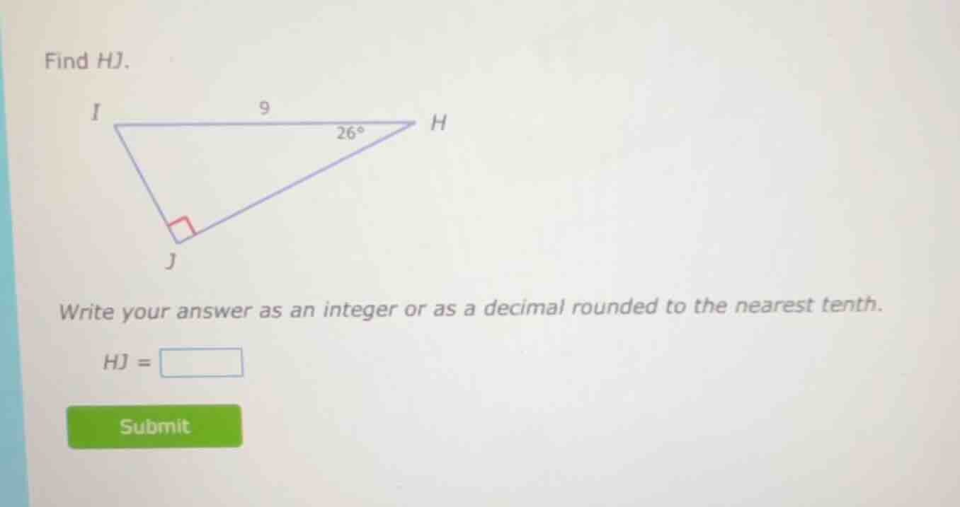 find hj. write your answer as an integer or as a decimal rounded to the…