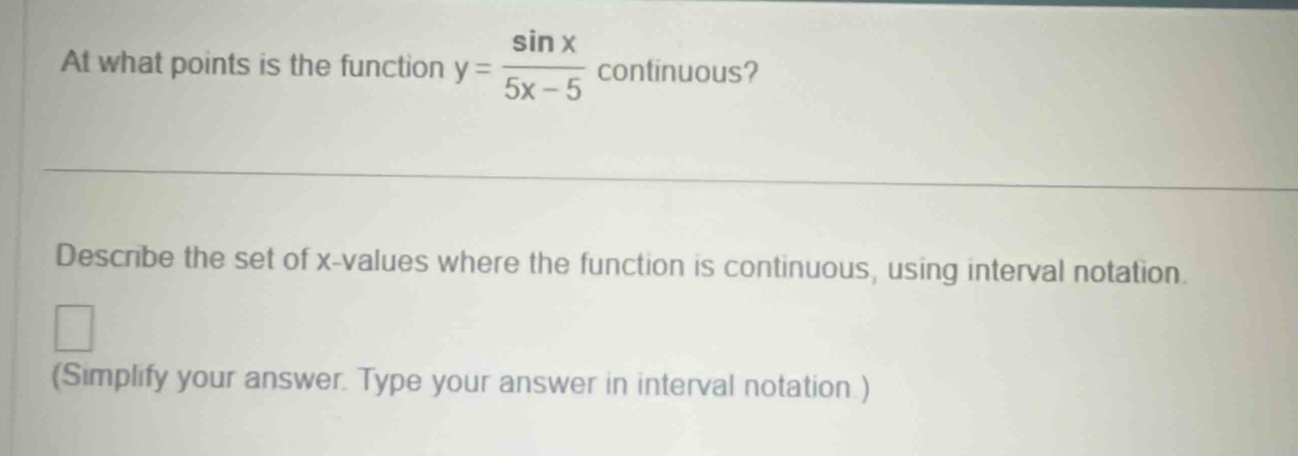 at what points is the function $y = \\frac{\\sin x}{5x - 5}$ continuous…