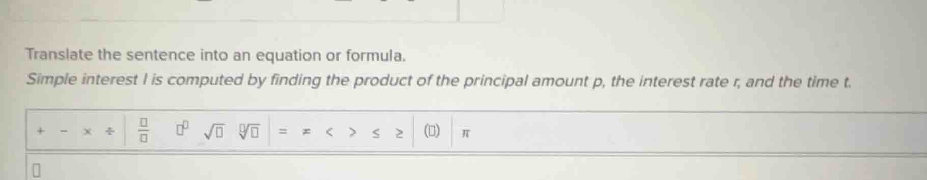 translate the sentence into an equation or formula. simple interest i i…