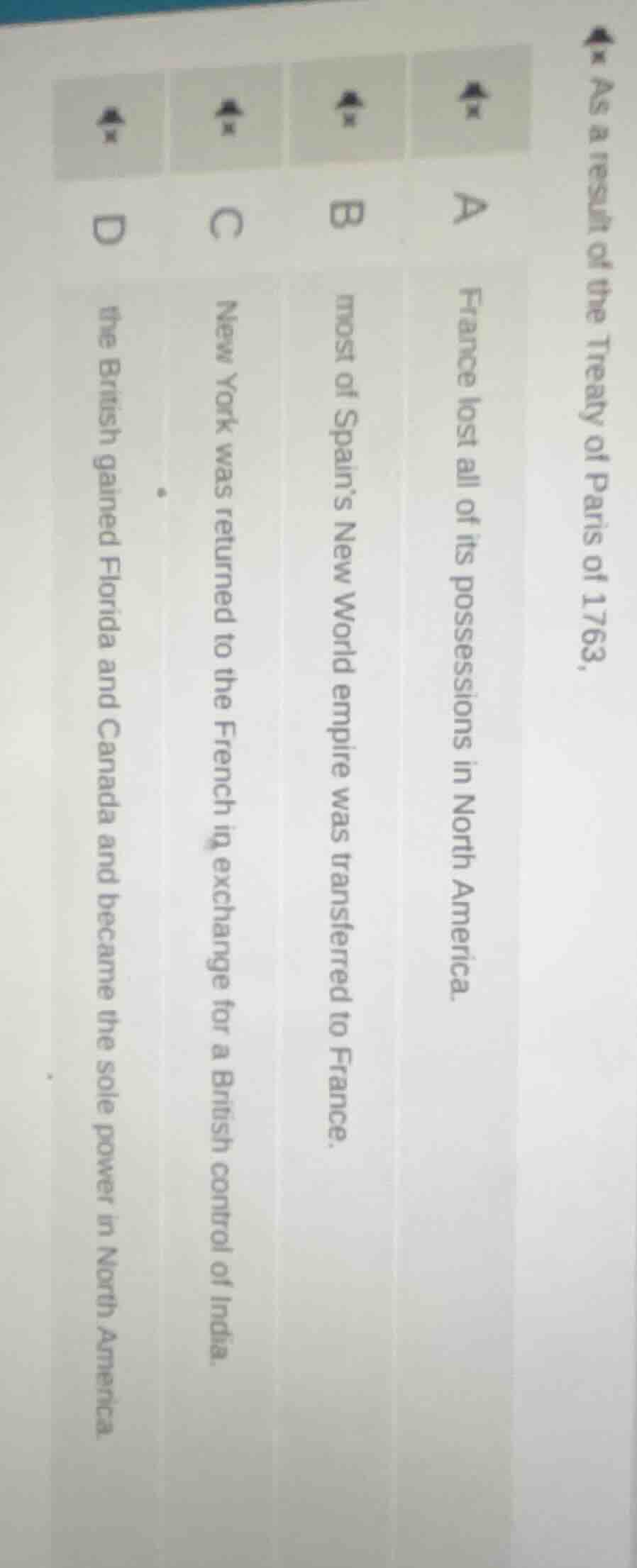 as a result of the treaty of paris of 1763, a france lost all of its po…