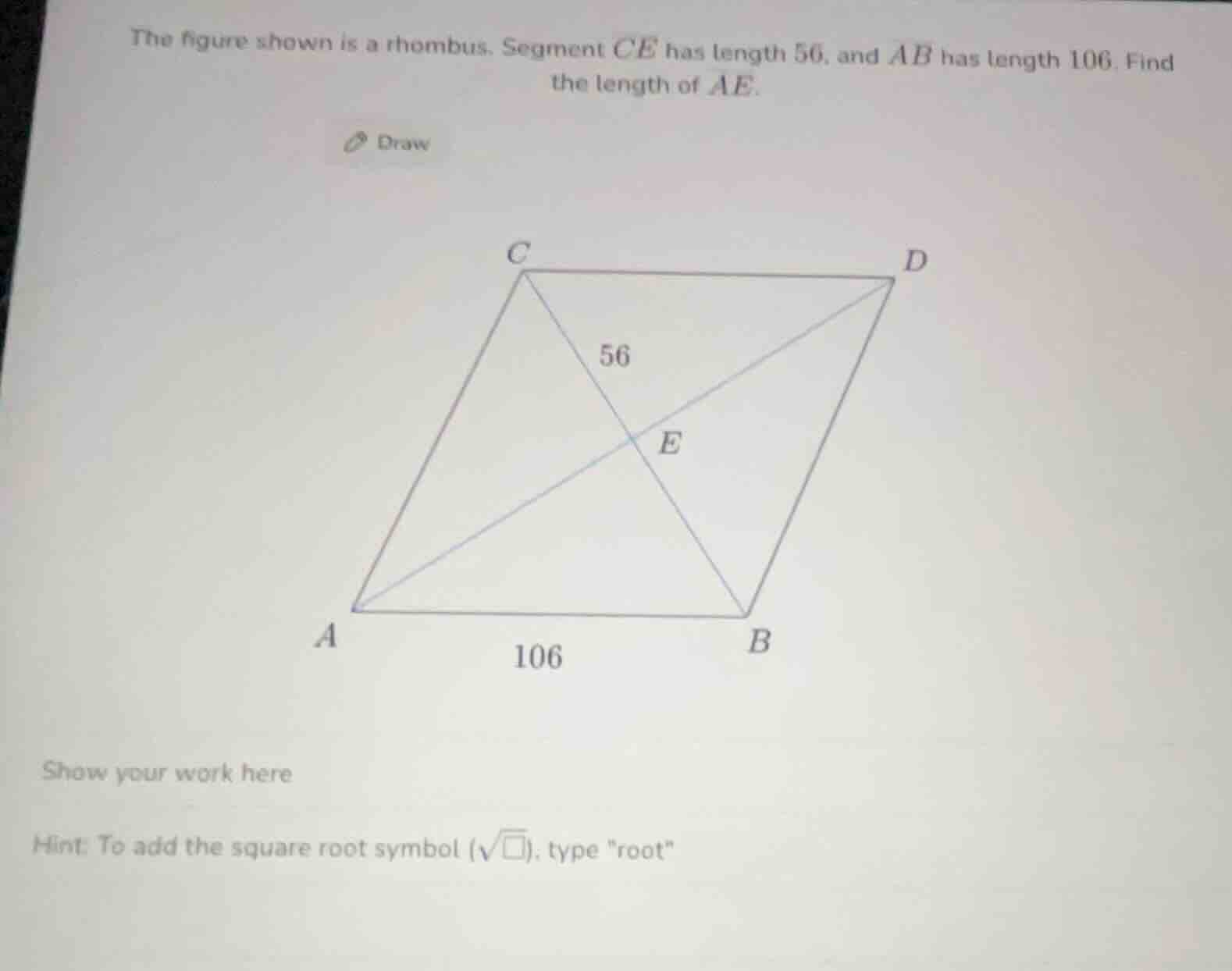 the figure shown is a rhombus. segment $ce$ has length 56, and $ab$ has…