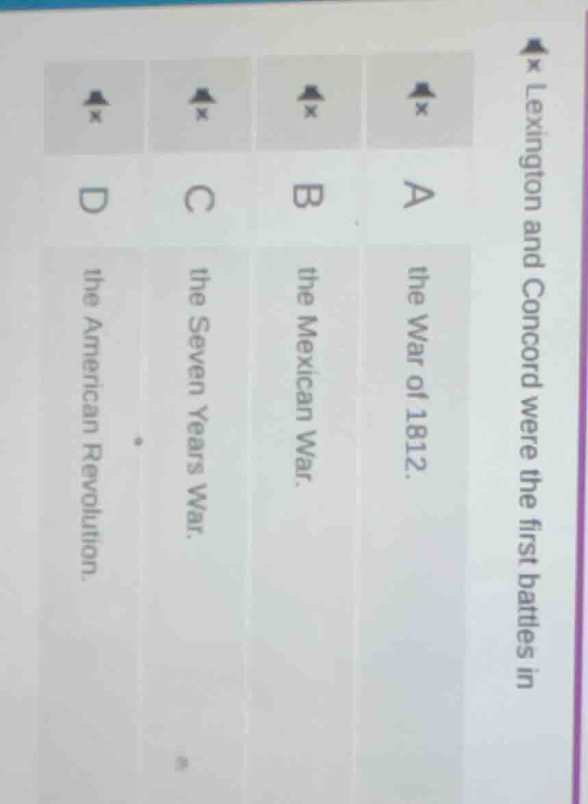 lexington and concord were the first battles in a the war of 1812. b th…