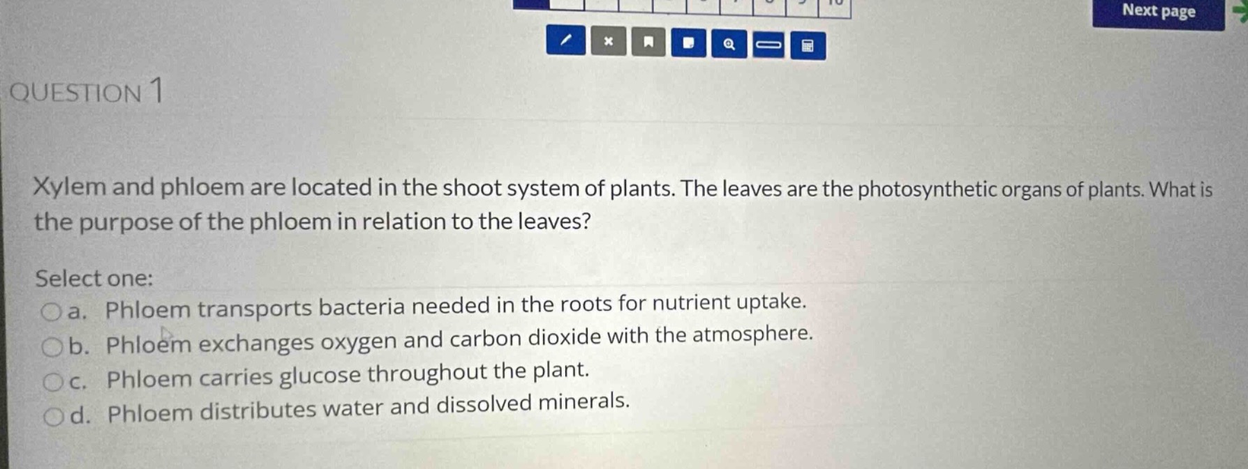 question 1 xylem and phloem are located in the shoot system of plants. …