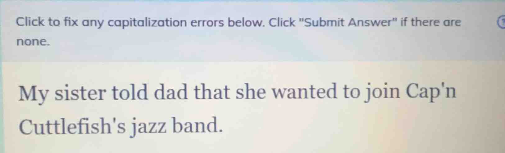 click to fix any capitalization errors below. click \submit answer\ if …