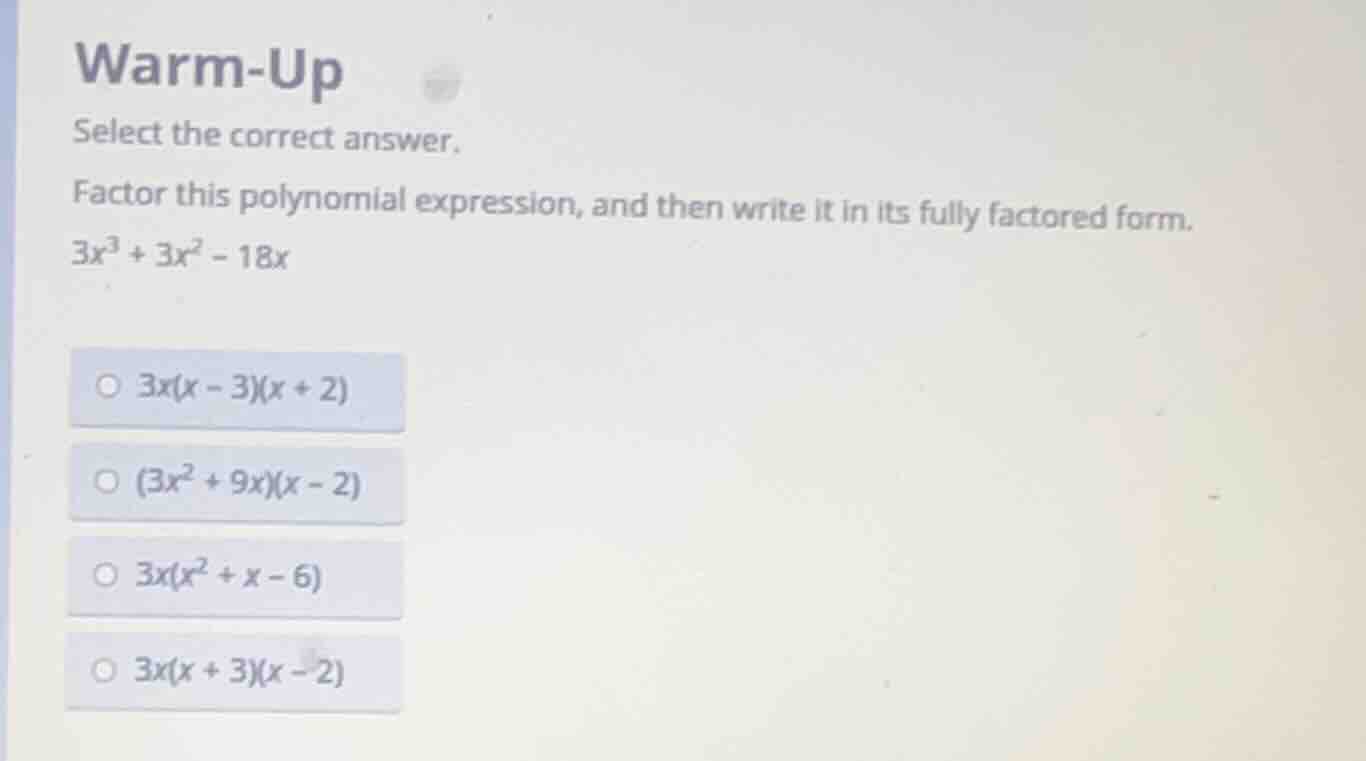 warm-up select the correct answer. factor this polynomial expression, a…