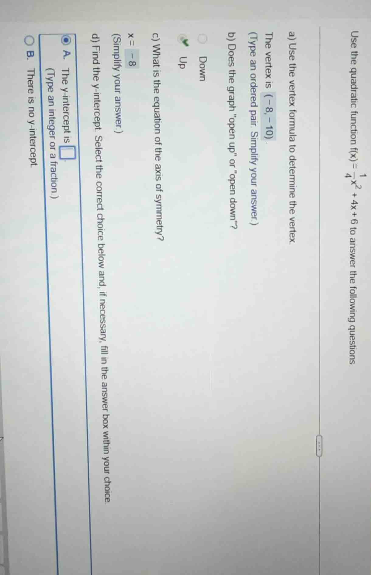 use the quadratic function ( f(x)=\frac{1}{4}x^2 + 4x + 6 ) to answer t…